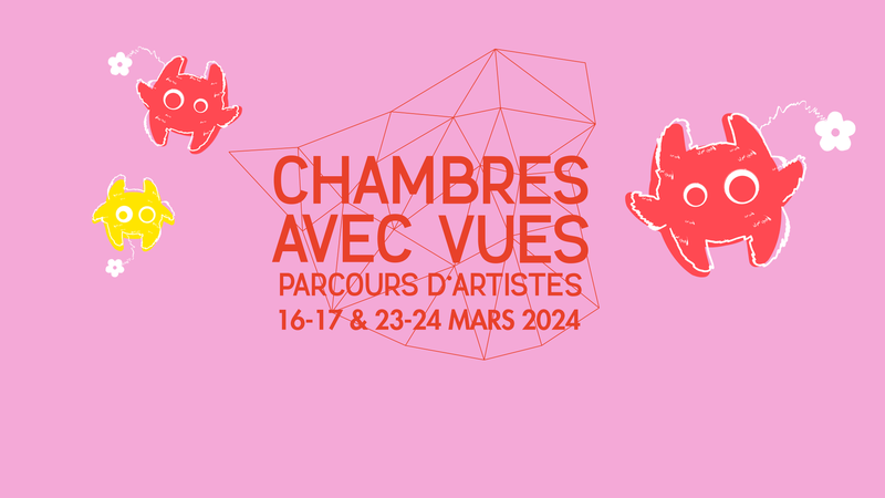 Avis aux artistes > Appel à candidature - Chambres avec Vues 2024